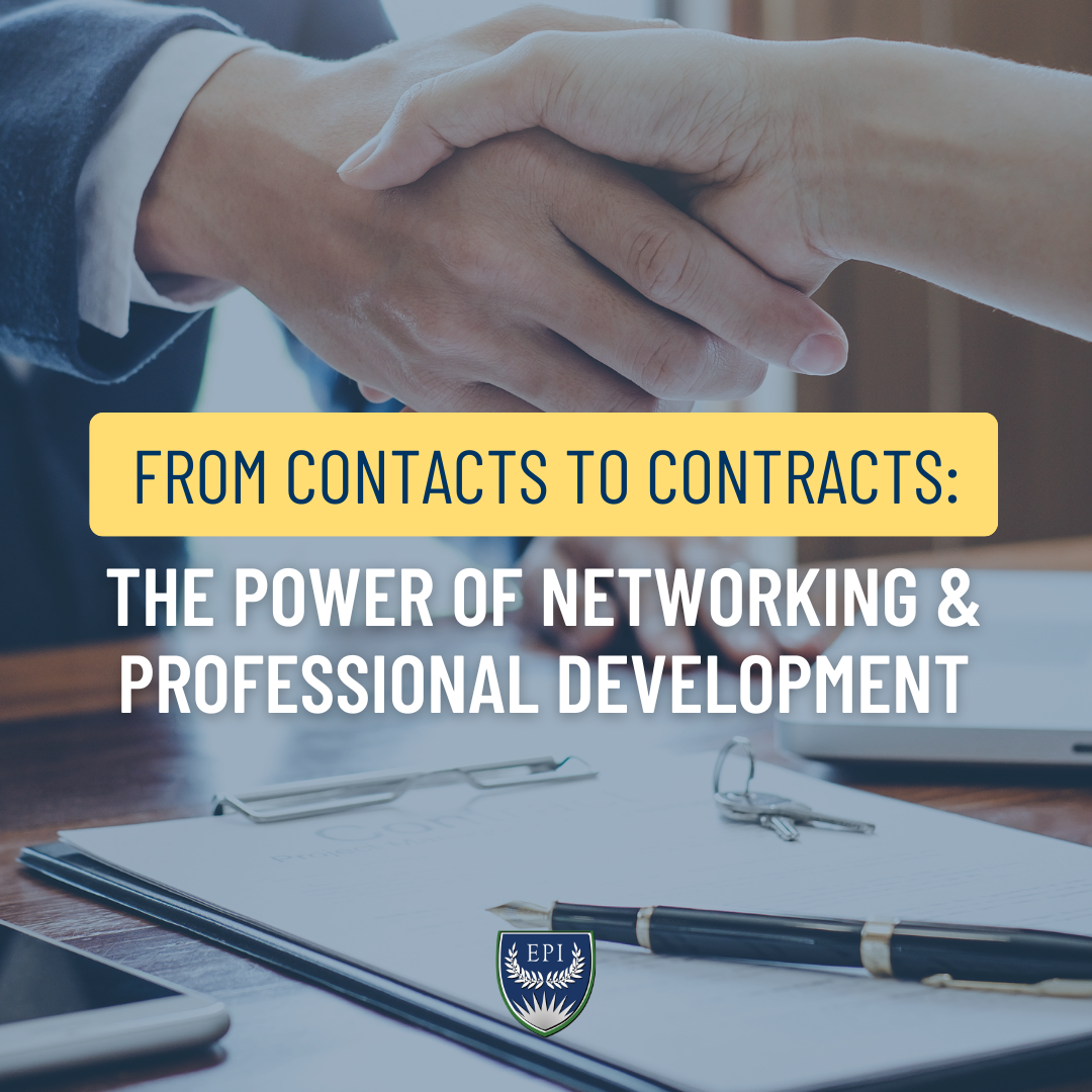 From Contacts to Contracts:&nbsp;The Power of Networking & Professional Development