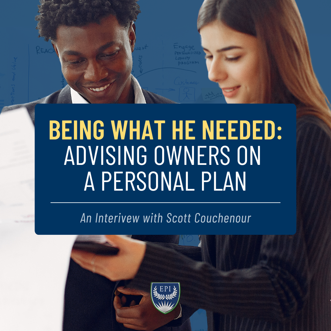 Being What He Needed: Advising Owners on a Personal Plan