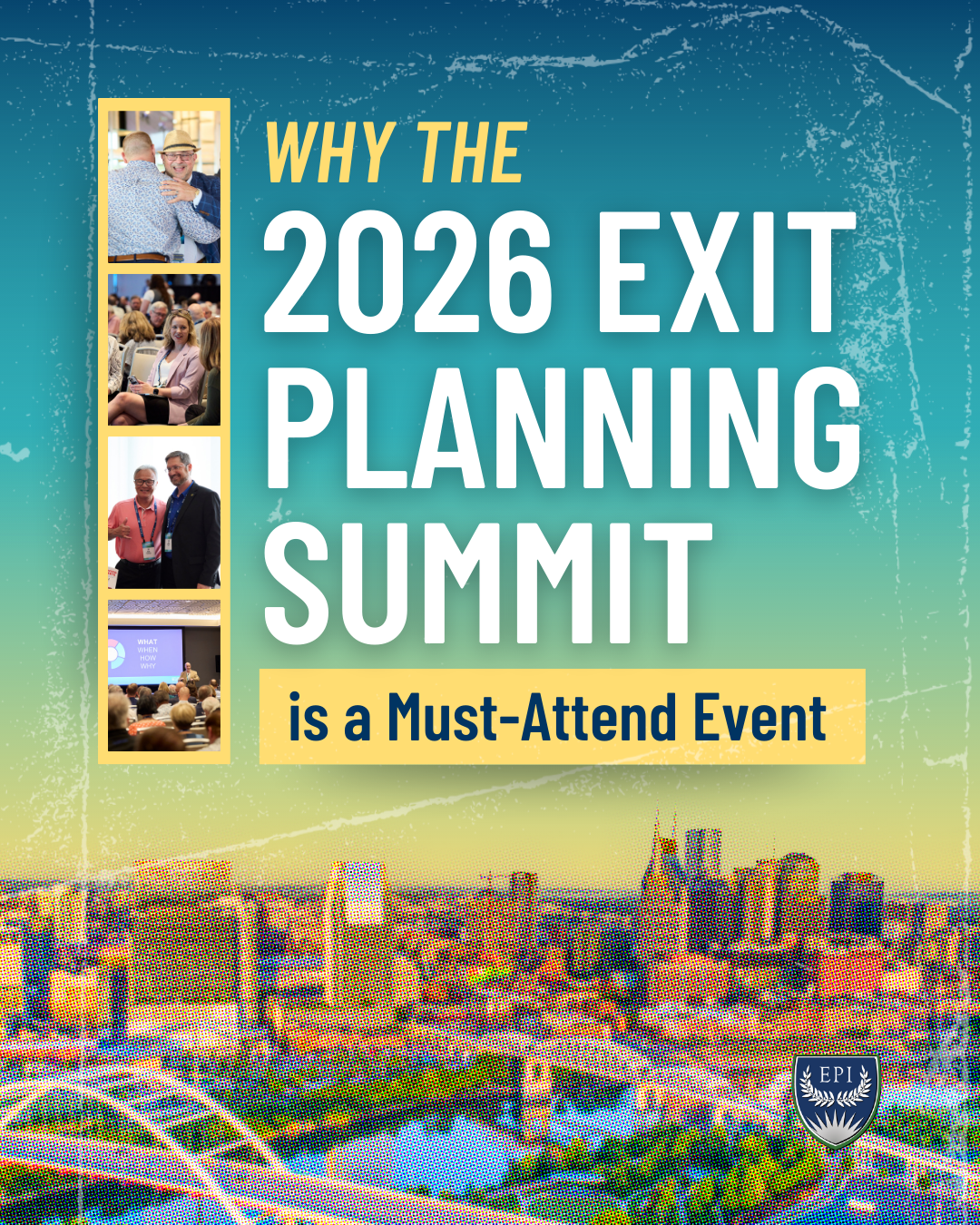 Why the 2026 Exit Planning Summit is a Must-Attend Event Nashville skyline on a blue and yellow gradient timeline with a sidebar of Summit images