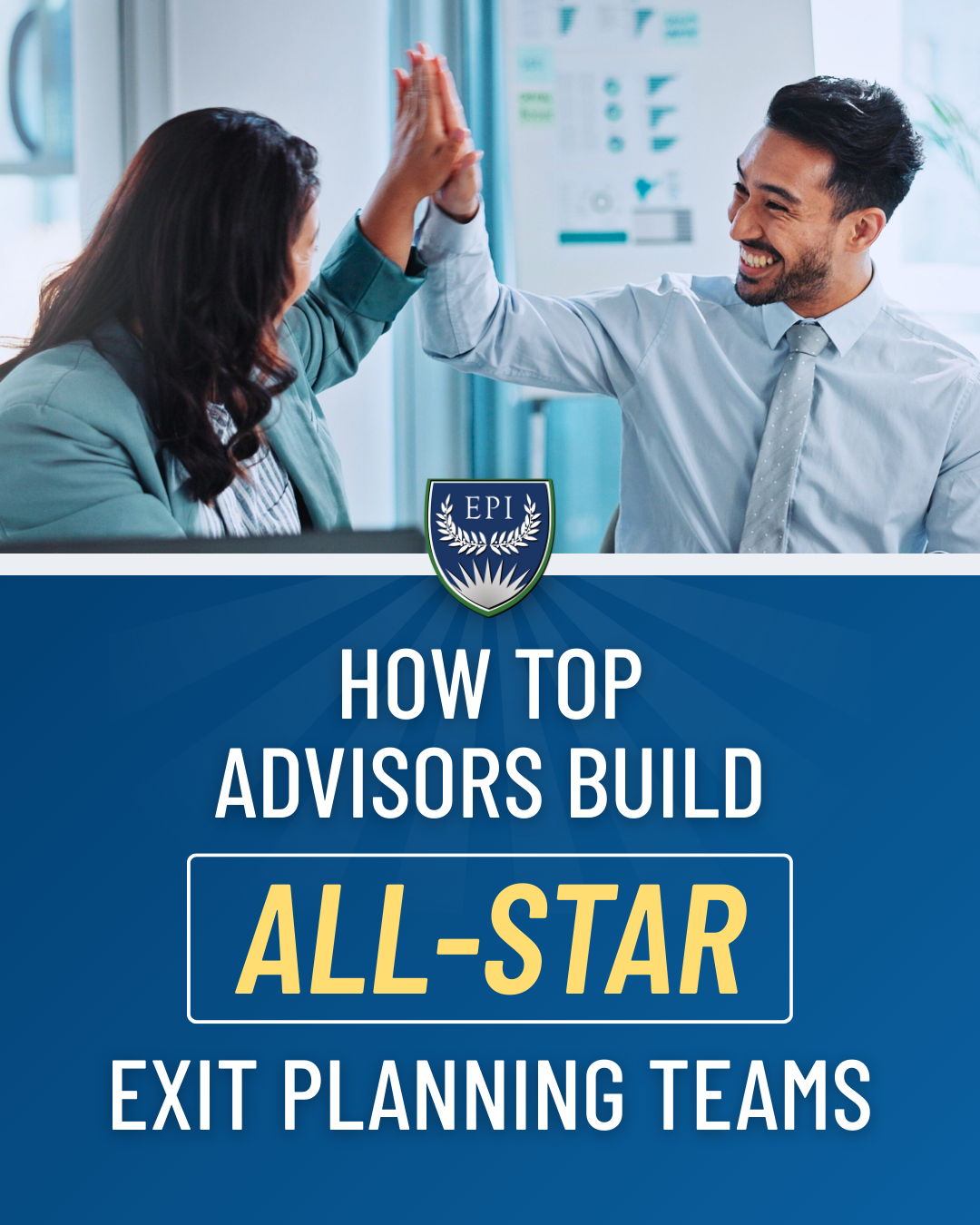 How Top Advisors Build All-Star Exit Planning Teams